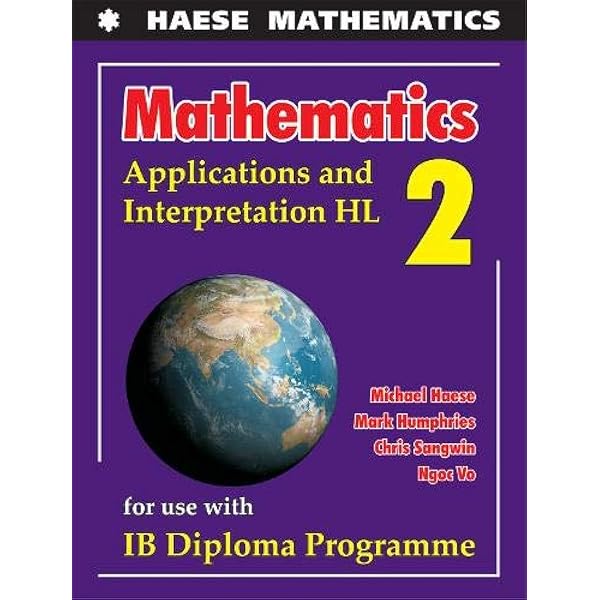 Mathematics: Core Topics HL: 2019 (Mathematics for the